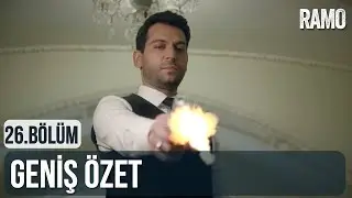 Ramo 26. Bölüm | Geniş Özet