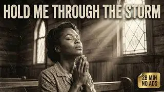 HOLD ME THROUGH THE STORM 🕊️ Raw 1945 Gospel Prayer (Vintage Soul)