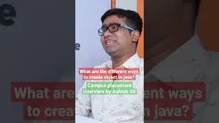 What are the different ways to create object in java? #object #class #interviewtips Ashish Sir