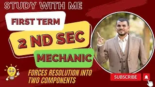 2nd Sec. Ex.2( Scientific section) 👉 Forces resolution into two components
