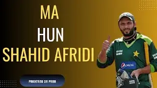 Ma Hun Shahid Afridi &ndash; International Cricket Star and Pride of Pashtun Culture | Pakhtanu Da Para