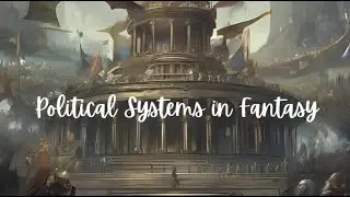 Political Systems in Fantasy