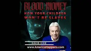 DAVID ICKE on Blood Money w/ Vem Miller 