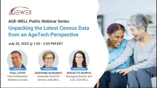 AGE-WELL Public Webinar Series: Unpacking the Latest Census Data from an AgeTech Perspective