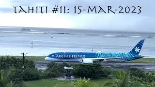 🇵🇫 Tahiti in 4K #11: Papeete departures (15-Mar-2023)