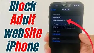 How To Block Adult Websites On iPhone 17, 17 Pro, 16 & 16 Pro Max (iOS 26)