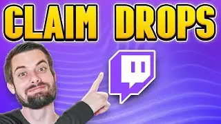 Как увидеть и получить свои Twitch Drops (ПРОСТОЕ руководство)
