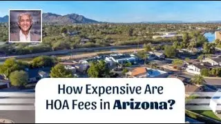 How Expensive Are HOA Fees in Arizona?