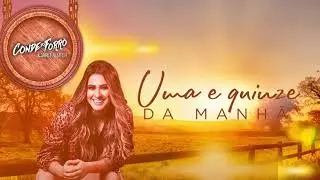 UMA E QUINZE DA MANH&Atilde; - CONDE DO FORR&Oacute;