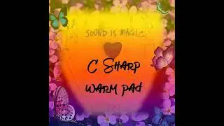 Warm pad ( C sharp )