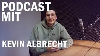 Podcast mit Kevin Albrecht