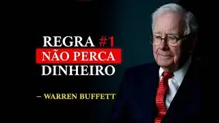 A REGRA #1 DO DINHEIRO (E A #2): NÃO PERCA DINHEIRO | Warren Buffett