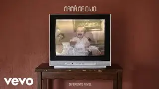 Diferente Nivel - Mamá Me Dijo (Letra/Lyrics)