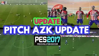 PES 2017 NEW PITCH - AZK PITCH  SEASON 2023