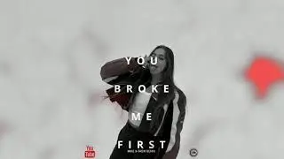 Mike X trem - you broke me first (Remix)