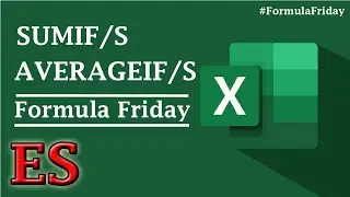 Formula Friday | How to use Excel SUMIFS (Newer version of SUMIF), AverageIF, AverageIFS functions