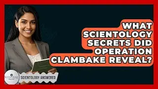 What Scientology Secrets Did Operation Clambake Reveal? - Scientology Answered