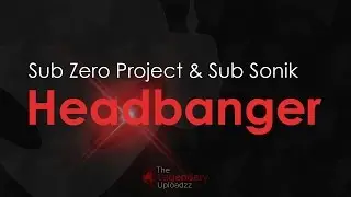 Sub Zero Project & Sub Sonik - Headbanger [HQ + HD RADIO EDIT]