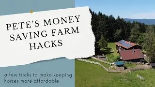 Pete&rsquo;s money saving farm hacks!