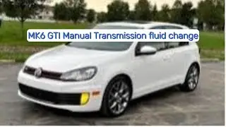 MK6 GTI Manual Transmission fluid change