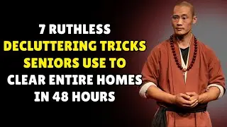 7 Ruthless Decluttering Tricks Seniors Use to Clear Entire Homes in 48 Hours | Shi Heng Yi