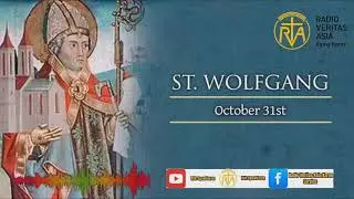 ST. WOLFGANG Feastday 31.10.2025 Credit by Google photo 
