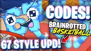 🔥67 STYLE! NEW 67 STYLE UPDATE CODES FOR BRAINROTTED BASKETBALL! ROBLOX BRAINROTTED BASKETBALL CODES