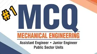 #1 MECHANICAL MCQ (PROBLEMATIC TYPE) FOR COMPETITIVE EXAMS | GATE | HAL | BARC | BEML | BHEL | HPCL