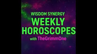 Wisdom Synergy June 9-15 2025 horoscope's