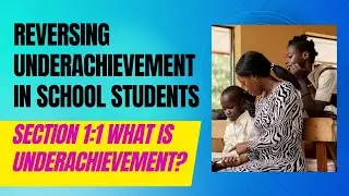 Reversing Underachievement in School Students Course | What is Underachievement?