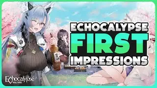 Echocalypse First Impressions Gameplay!