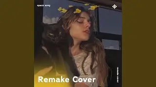 Space Song - Remake Cover