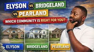 Elyson vs Bridgeland vs Pearland | Which Houston Suburb Will Make You the Most Money in 2026?
