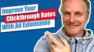 Improve Your Clickthrough Rates | Ad Extensions and how to use them to your advantage