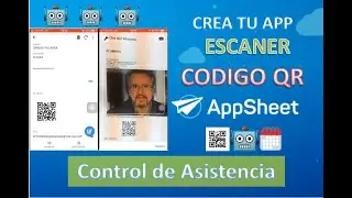 Escaner de Código QR para Control de Asistencia en AppSheet. Genera QR con Quickchart en 2024