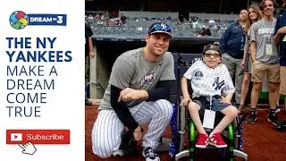 The New York Yankees Make a Dream Come True