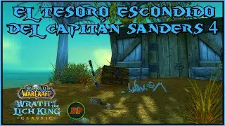 El Tesoro Escondido del Capit&aacute;n Sanders 4🔵 WoW Classic Lich King