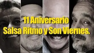 11 Aniversario Salsa Ritmo y Son Viernes