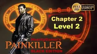 Painkiller Gameplay Walkthrough Chapter 2-Level 2:Opera House