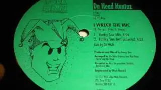 Da Head Huntaz - I Wreck The Mic