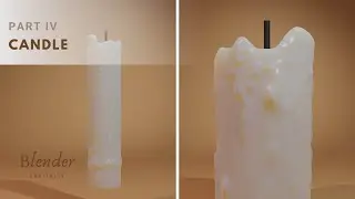 Candle Blender Tutorial - Part IV