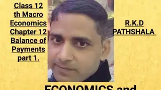 Class 12 th Macro Economics 12 Balance of Payments part 1.