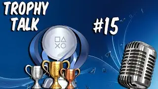 Trophy Talk #15