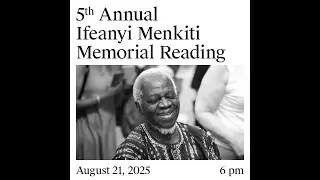 Grolier Hybrid Reading &mdash; The 5th Annual Ifeanyi Menkiti Memorial Reading (Zoom 2025)
