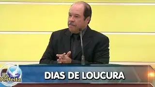 Dias de loucura - Pr.  César Augusto - 15/08/2013
