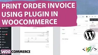 How to Print Order Invoices in WooCommerce WordPress  | Save Orders Invoice as PDF