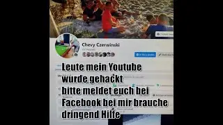 CHEVY - MEIN YOUTUBE ACCOUNT WURDE GEHACKT HILFE!