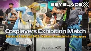 Beyblade X Cosplayers Exhibition Match @ SEA Cup National Championship SG 2025