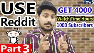 How to Post Video's On Reddit | Get Huge Traffic | 4000 Watch Hours 1000 Subscribers 2018