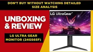 LG Ultra Gear 24GS65F | Unboxing and Detailed Review | Best Monitor under 10,000